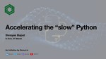 Accelerating the 'slow' Python